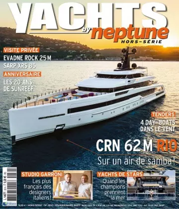 Yachts by Neptune Hors Série N°30 – Février-Mars 2023