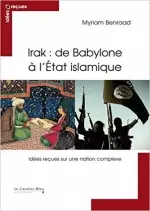 IRAK : DE BABYLONE À L’ETAT ISLAMIQUE