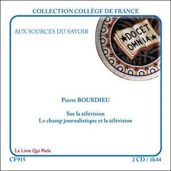 Pierre Bourdieu Sur la télévision - Le champ journalistique et la télévision - AudioBooks