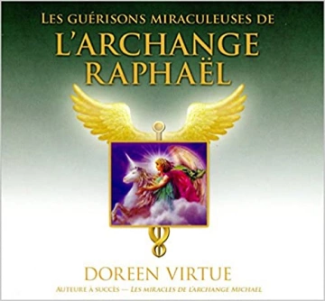 VIRTUE DOREEN - GUÉRISONS MIRACULEUSES DE L'ARCHANGE RAPHAEL - AudioBooks