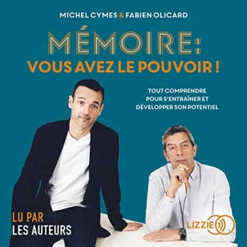 FABIEN OLICARD, MICHEL CYMES - MÉMOIRE : VOUS AVEZ LE POUVOIR - AudioBooks
