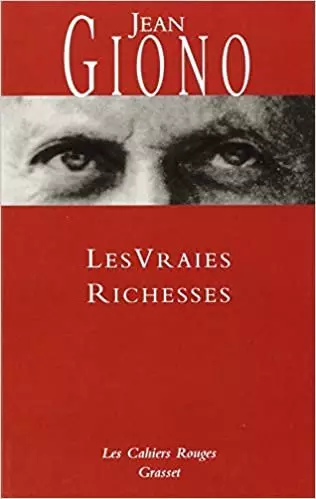 JEAN GIONO - LES VRAIES RICHESSES