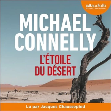 MICHAEL CONNELLY - L'ÉTOILE DU DÉSERT - HARRY BOSCH 24 - AudioBooks