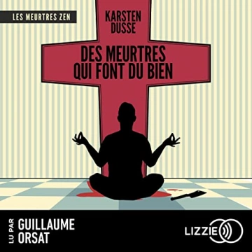Les Meurtres Zen 1 - Des meurtres qui font du bien Karsten Dusse - AudioBooks