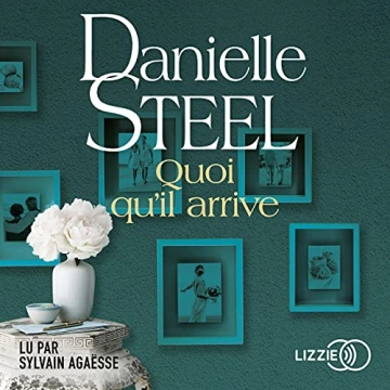 DANIELLE STEEL - QUOI QU'IL ARRIVE - AudioBooks