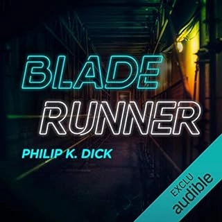 PHILIP K. DICK - BLADE RUNNER