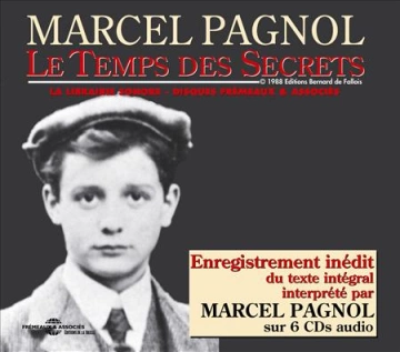 MARCEL PAGNOL - LE TEMPS DES SECRETS - SOUVENIRS D'ENFANCE 3 - AudioBooks