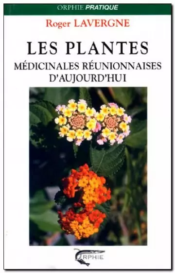Les plantes médicinales réunionnaises d'aujourd'hui - Livres