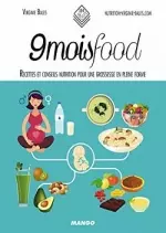 9 mois food : Recettes et conseils nutrition pour une grossesse en pleine forme - Livres
