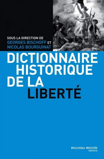 Dictionnaire historique de la liberté - Livres