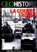 Géo Histoire Hors Série N°13 – La Guerre Froide - Magazines