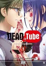 DeadTube T01 à 16 - Mangas