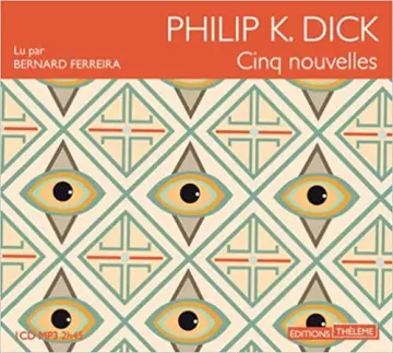 PHILIP K. DICK CINQ NOUVELLES - AudioBooks