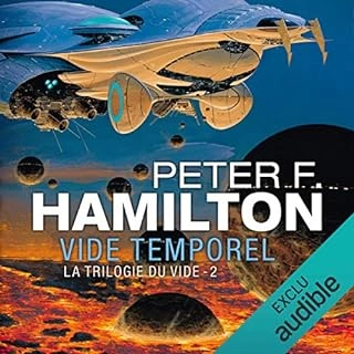 PETER F. HAMILTON - LA TRILOGIE DU VIDE 2 - VIDE TEMPOREL - AudioBooks