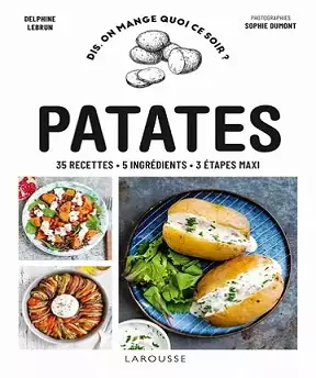 Patates – 35 recettes-5 ingrédients-3 étapes maxi