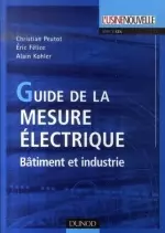 Guide de la mesure électrique ; bâtiment et industrie - Livres