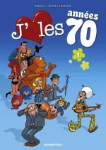 J’aime les Années 70 - Tome 1 - Love is All