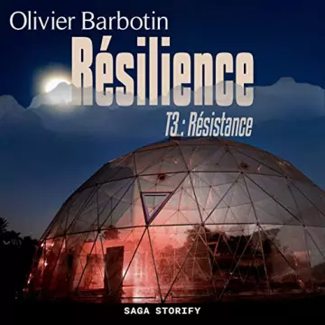 Résilience 3 - Résistance Olivier Barbotin