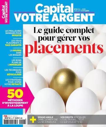 Capital Votre Argent N°6 – Mai-Juillet 2019 - Magazines
