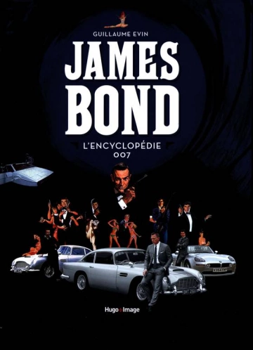JamesBond, l'encyclopédie 007 - Guillaume Evin