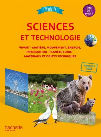 Sciences et technologie - Manuel - Citadelle - CM Cycle 3 - 2018