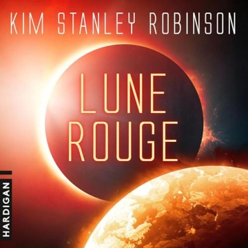 Lune rouge Kim Stanley Robinson - AudioBooks