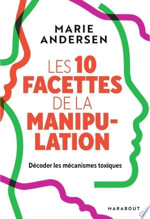 LES 10 FACETTES DE LA MANIPULATION - MARIE ANDERSEN
