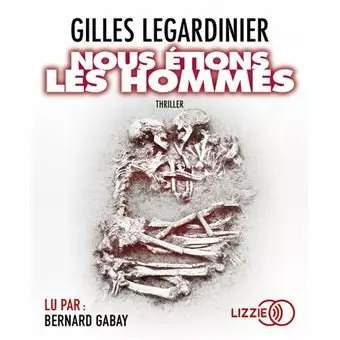 Gilles Legardinier - Nous étions les hommes - AudioBooks