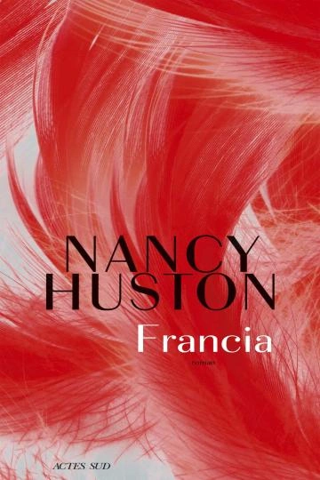 Francia Nancy Huston - Livres