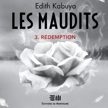 Les Maudits 3 - Rédemption Edith Kabuya - AudioBooks