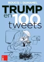 Trump en 100 tweets - BD