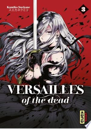 Versailles of the dead - Tome 3 - Mangas