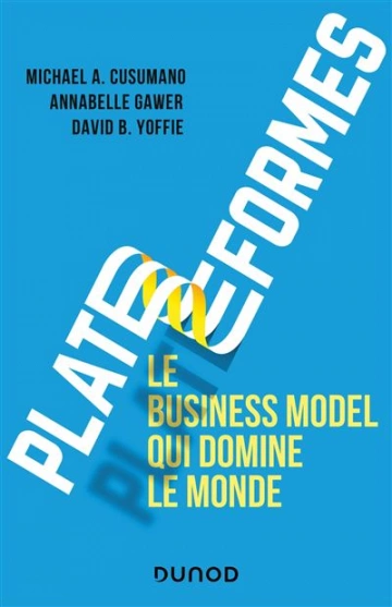 PLATEFORMES - LE BUSINESS MODEL - MICHAEL A. CUSUMANO - Livres