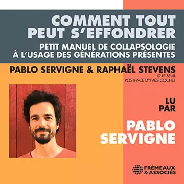 Comment tout peut s'effondrer Pablo Servigne et Raphaël Stevens