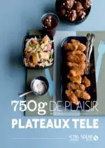 Plateaux télé : 750 grammes de plaisir - Livres