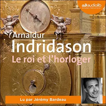 Le Roi et l'Horloger Arnaldur Indridason - AudioBooks