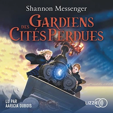 Gardiens des cités perdues T1 Shannon Messenger - AudioBooks