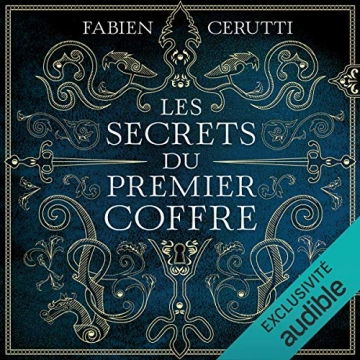Fabien Cerutti Les secrets du premier coffre - AudioBooks