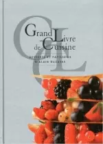 Grand livre de cuisine d’Alain Ducasse : Desserts et patisserie - Livres