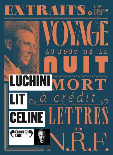 Luchini lit Céline Extraits de Voyage au bout de la nuit, Mort à crédit et Lettres à la N.R.F.