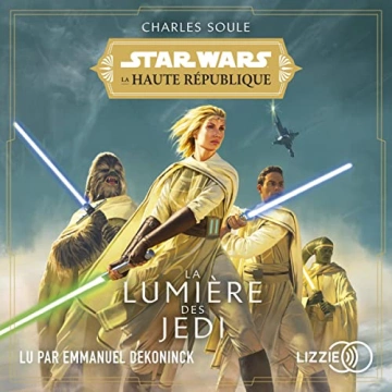 La Haute République 1 La Lumière des Jedi - Star Wars Charles Soule - AudioBooks