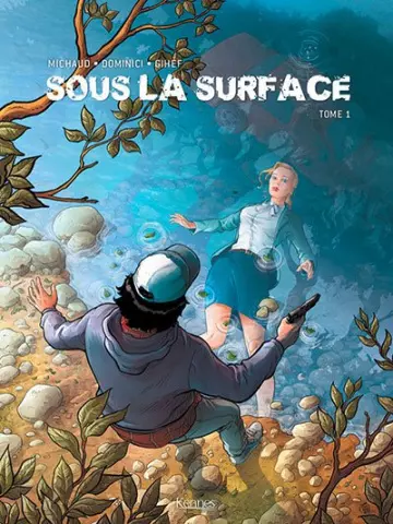 Sous la surface - Tome 01