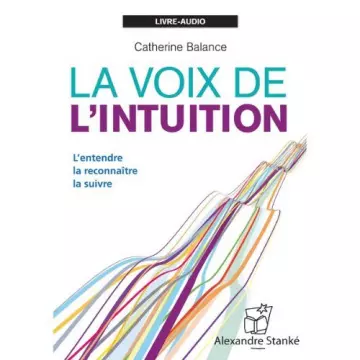 CATHERINE BALANCE - LA VOIX DE L'INTUITION