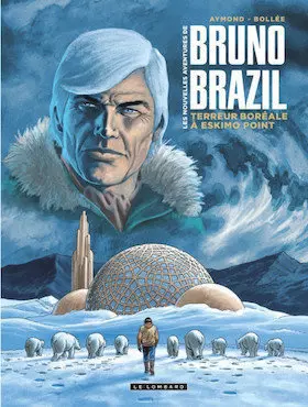 Les Nouvelles aventures de Bruno Brazil - Tome 03