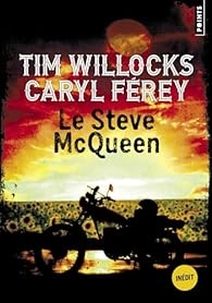 CARYL FÉREY, TIM WILLOCKS - LE STEVE MCQUEEN