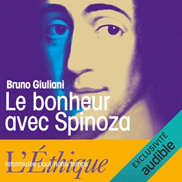 Le bonheur avec Spinoza  Bruno Giuliani - AudioBooks