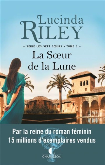 LUCINDA RILEY - LES SEPT SOEURS T5 - LA SOEUR DE LA LUNE - Livres
