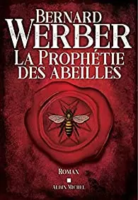 La Prophétie des abeilles Bernard Werber - AudioBooks