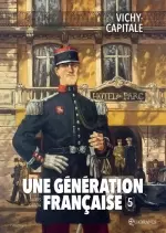 Une génération française Tome 05 Vichy-Capitale