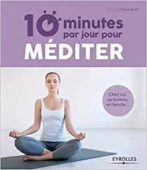 10 MINUTES PAR JOUR POUR MÉDITER - Livres
